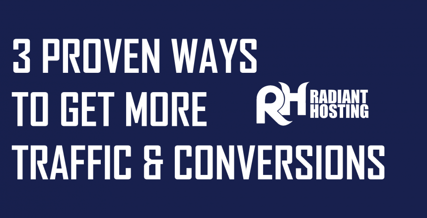 3 Proven Ways to Get More Traffic & Conversions - Article Image